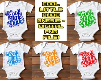 Cool Little Dude onesie - Digital PNG file! Immediate download of ALL 5 colors!