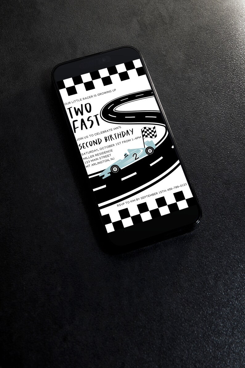 May include: A black and white birthday invitation for a child's second birthday party. The invitation features a cartoon race car on a racetrack with the text "Two Fast" and "Second Birthday".