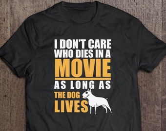 Silhouette Scan N Cut Cricut I Don/'t Care Who Dies In The Movie As Long As The Dog Lives- Transparent PNG SVG
