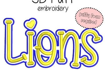 Lions Embroidery 3D Puff Foam - 5 sizes (5&quot;-10&quot; in width) High School Mascot - Instant Download - Digital Machine Embroidery Pattern