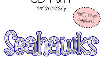 Seahawks Embroidery 3D Puff Foam - 5 sizes (5"-10" in width) High School Mascot - Instant Download - Digital Machine Embroidery Pattern