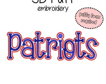 May include: A 3D puff embroidery design of the word "Patriots" in blue with a red outline. The text "3D Puff embroidery" is above the word, and a pink oval with "Puffy foam required" is to the right. The text "5 sizes (5"-10") / 9 formats" is below.