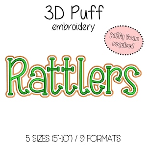 May include: Green and brown embroidered "Rattlers" text with a 3D puff effect. The design includes the text "3D Puff embroidery" and "Puffy Foam required". The design is available in 5 sizes, ranging from 5 to 10 inches.