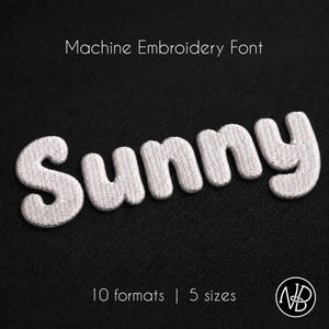 May include: A white machine embroidery font spelling the word Sunny in a rounded, bold typeface. The text is centered against a black background. Above the word is the text Machine Embroidery Font, and below is 10 formats | 5 sizes.