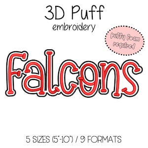 May include: A red and black embroidered "Falcons" design with a 3D puff effect. The text is outlined in black and has a white border. The image also includes the text "Puffy foam required" and "5 sizes (5"-10") / 9 formats."
