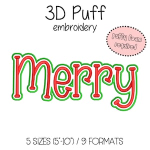 Op de afbeelding: Een rood en groen "Merry" borduurontwerp met een 3D-puff-effect. Het ontwerp bevat de tekst "3D Puff embroidery" en "Puffy Foam required". Verkrijgbaar in 5 maten, van 12,7 tot 25,4 cm.