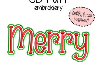 Puede incluir: Diseño de bordado "Merry" rojo y verde con efecto 3D. El diseño incluye el texto "3D Puff embroidery" y "Puffy Foam required". Disponible en 5 tamaños, de 12,7 a 25,4 cm.