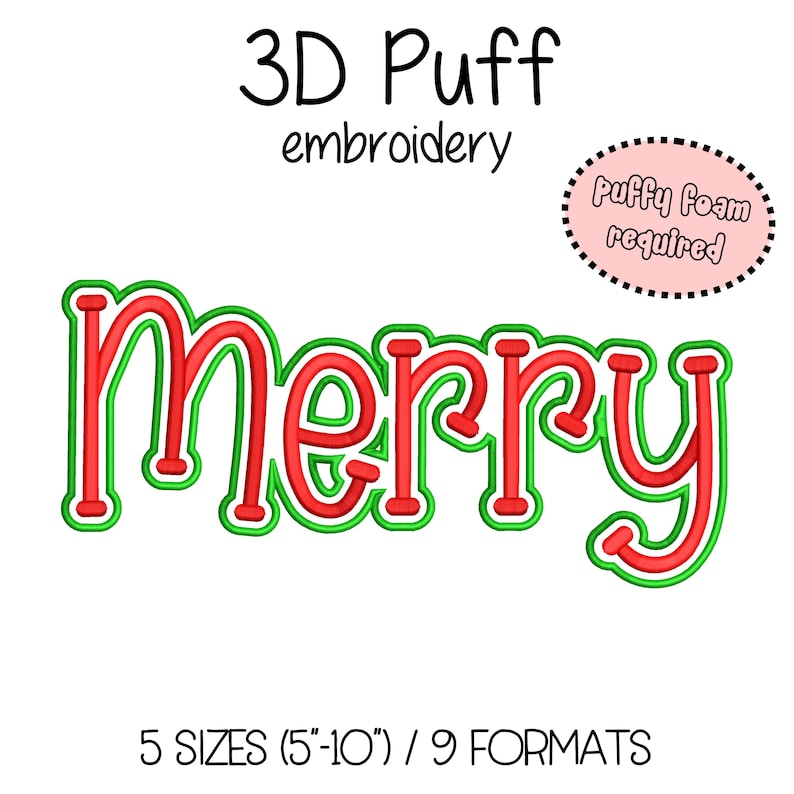 Op de afbeelding: Een rood en groen "Merry" borduurontwerp met een 3D-puff-effect. Het ontwerp bevat de tekst "3D Puff embroidery" en "Puffy Foam required". Verkrijgbaar in 5 maten, van 12,7 tot 25,4 cm.