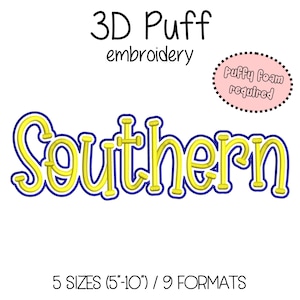 Southern Embroidery 3D Puff Foam - 5 sizes (5&quot;-10&quot; in width) Instant Download - Digital Machine Embroidery Pattern
