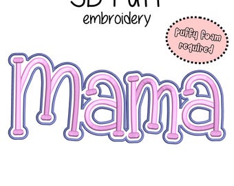 Mama Embroidery 3D Puff Foam - 5 storlekar (12,5-25 cm i bredd) Mom life - Direkt nedladdning - Digitalt maskinbroderimönster