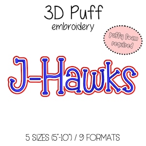 Pode incluir: Um design de bordado 3D com o texto J-Hawks em azul com um contorno vermelho. A imagem inclui o texto 3D Puff embroidery, Puffy foam required e 5 SIZES (5-10) / 9 FORMATS. O design é apresentado num fundo branco liso.