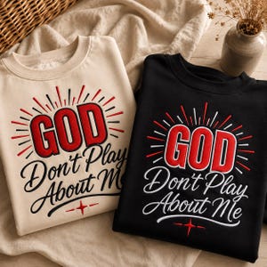 God Dont Play About Me Machine Embroidery 5 Sizes (4-12 in), Christian Quote Embroidery File (Digital Download)