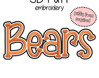 Bears Embroidery 3D Puff Foam - 5 sizes (5"-10" in width) High School Mascot - Instant Download - Digital Machine Embroidery Pattern
