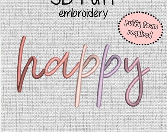 Happy 3D Puff Foam Embroidery Design 6 sizes (3"-10" in width) Instant Download - Digital Machine Embroidery Pattern