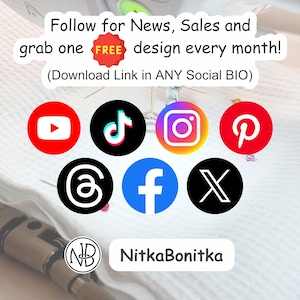 May include: Image with social media icons for YouTube, TikTok, Instagram, Pinterest, email, Facebook, and X. Text reads "Follow for News, Sales and grab one FREE design every month!" and "NitkaBonitka".