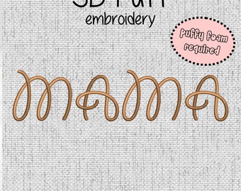 MAMA 3D Puff Embroidery Design - 10 sizes (1.5" - 5") Instant Download - Digital Machine Embroidery Pattern
