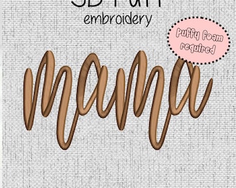MAMA 3D Puff Embroidery Design - 6 sizes (3" - 8" in width) Instant Download - Digital Machine Embroidery Pattern