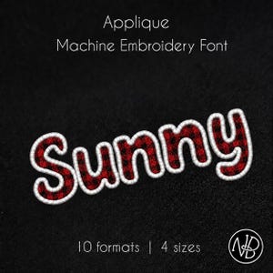 May include: The word Sunny is displayed in a rounded, bubbly font with a red and black buffalo plaid pattern, outlined in white embroidery thread. The text Applique Machine Embroidery Font, 10 formats, and 4 sizes is visible in white.