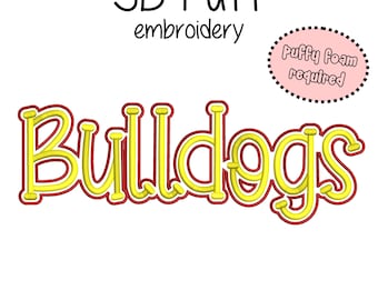 Bulldogs Embroidery 3D Puff Foam - 5 sizes (5"-10" in width) High School Mascot - Instant Download - Digital Machine Embroidery Pattern