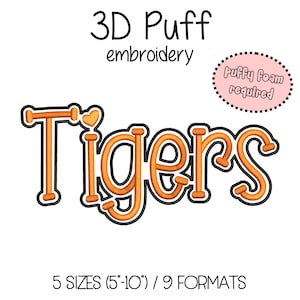 Tigers Embroidery 3D Puff Foam - 5 sizes (5&quot;-10&quot; in width) High School Mascot - Instant Download - Digital Machine Embroidery Pattern