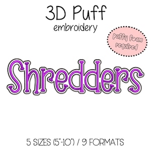 Shredders Embroidery 3D Puff Foam - 5 sizes (5&quot;-10&quot; in width) High School Mascot - Instant Download - Digital Machine Embroidery Pattern
