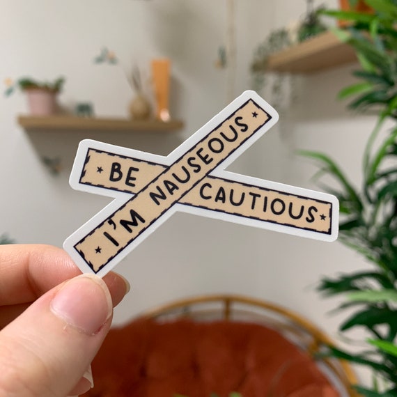 Be Cautious Im Nauseous Sticker Laptop Sticker Water Etsy