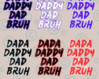 Dada, daddy, dad, bruh, png, digital download