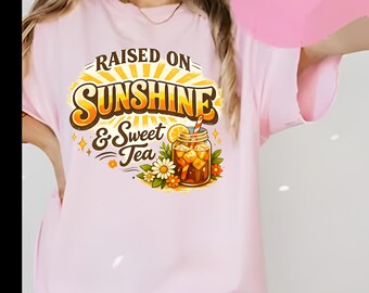 Raised on Sunshine and Sweet Tea Graphic Tee