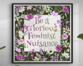 Arte de parede feminista para imprimir – “Seja uma feminista gloriosa e incômoda” – Citação feminista para imprimir, pôster para download digital