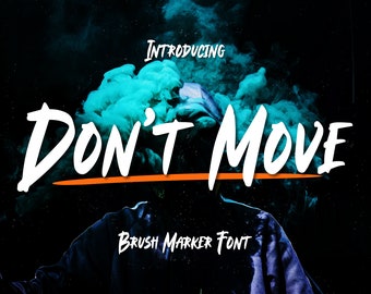 Don't Move - Brush Marker Font