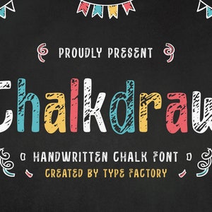 May include: Chalkboard background with colourful text that reads "Proudly Present Chalkdraw Handwritten Chalk Font Created by Type Factory". The text is stylised to look like it was drawn with chalk.