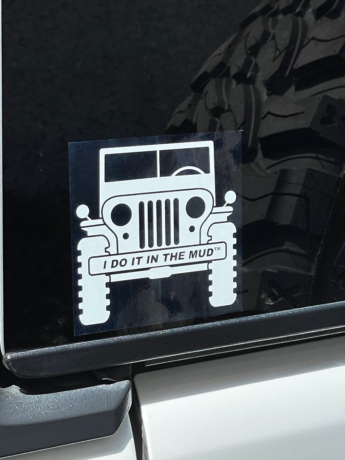 I Do It In The Mud Decal for your Jeep Etsy