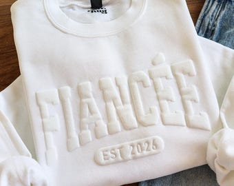 Custom Puff Sweatshirt, Personalized Fiancee Sweatshirt, Gift for Her, Bride To Be, Custom Fiancee Sweater