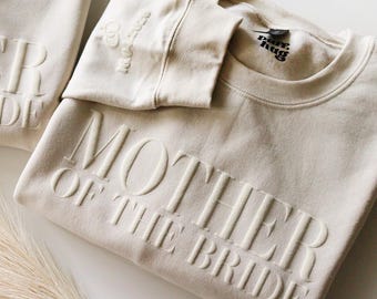 Custom Puff Wedding Sweatshirt, Embossed Hoodie, Gift for Bride and Groom, Mother of The Bride Sweatshirt, Father of the Bride Sweatshirt