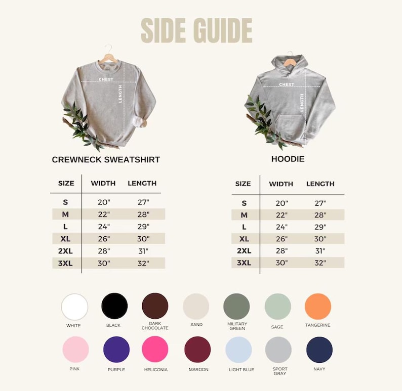 May include: A side guide for crewneck sweatshirts and hoodies, with size, width, and length measurements in inches. The guide includes color swatches for white, black, dark chocolate, sand, military green, sage, tangerine, pink, purple, heliconia, maroon, light blue, sport gray, and navy.