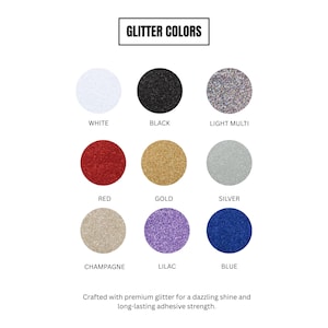 May include: A colour chart showing nine glitter colours: white, black, light multi, red, gold, silver, champagne, lilac, and blue. The text "GLITTER COLOURS" is at the top. The text at the bottom reads, "Crafted with premium glitter for a dazzling shine and long-lasting adhesive strength."