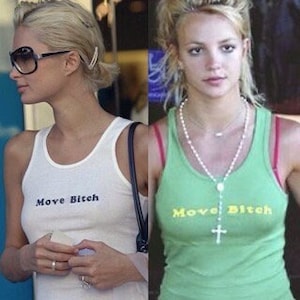 Move Bitch Paris Hilton Shirt Woman - Britney Spears - Paris Hilton Slogan Y2k Tee Girls - 2000s Style Baby Tee