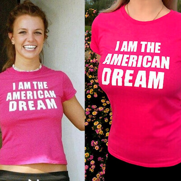 American Dream Tee | Britney Spears Y2K Shirt | I Am The American Dream 00s Slogan Baby Tee | Britney Spears Gift Fans Teen Girls