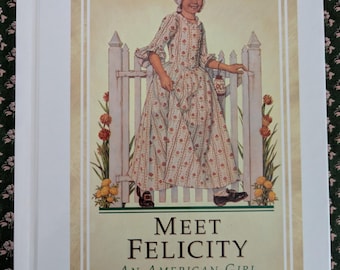 Meet Felicity / American Girls Book / Vintage American Girls Book/ Hardback American Girl 1991