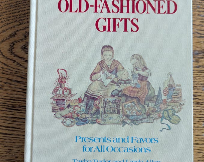 Tasha Tudor Old Fashioned Gifts/ Tasha Tudor Craft Book/ Vintage Tasha