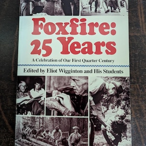 Wydanie rocznicowe Foxfire 25/ Foxfire 25 lat/ Foxfire autorstwa Eliota Wiggintona