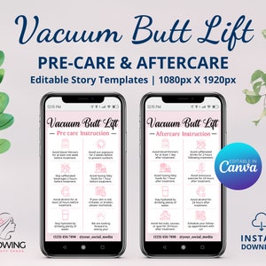 May include: A pink and white mobile phone screen displaying a template for a social media story about a vacuum butt lift treatment. The template includes pre-care and aftercare instructions with icons and text. The text includes "Vacuum Butt Lift", "Pre-care Instruction", "Aftercare Instruction", "Avoid blood thinners", "Avoid sun exposure", "Skip caffeinated beverages", "Avoid having fatty foods", "Avoid alcohol", "Stay hydrated", "Avoid caffeinated drinks", "Avoid strenuous exercise", "Stay hydrated", "Avoid hot tubs", "Schedule your follow-up appointment", "(123) 456-7890", "@your social media". The template is labeled "Editable in Canva" and "Instant Download".