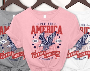 Pray for America Christian t-shirt, fourth of July, Bald Eagle graphic, Red White Blue, Jesus Merch, Faith based apparel, Independence day