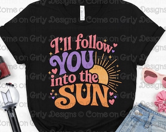 I'll Follow You into the Sun Tee - Soft Bella Canvas Adult Shirt - OT7 Purple ARMY - K-Pop Concert Fit - Inspirational KPop Fan Gift