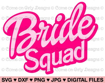 Pink Bride Squad - SVG, DXF, PNG, Jpeg -Instant Zip File Download - Bride, Bachelorette or Bridal Party - Pink Bride Digital and Printable