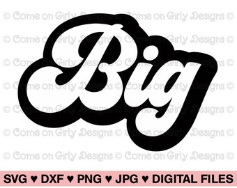 Cursive Sorority Big - SVG, DXF, PNG, Jpeg - Instant Zip File Download - Retro Style - Big Little Reveal - Rush Week Gift -Digital Printable