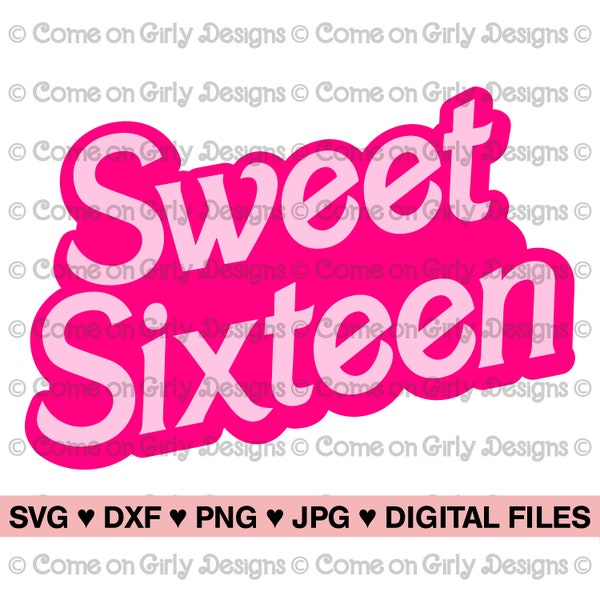 Cute Pink Sweet Sixteen - SVG, DXF, PNG, Jpeg -Instant Zip File Download - 16th Sixteenth Birthday Party, Sweet 16 - Digital & Printable