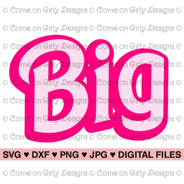 Pink Sorority Big - SVG, DXF, PNG, Jpeg - Instant Zip File Download - Girly Style - Big Little Reveal - Rush Week Gift -Digital Printable