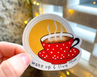 Waterproof Coffee Sticker ~ Vinyl Sun Sticker ~ "Wake Up & Live” ~ Laptop Decal ~ Water Bottle Sticker ~ Coffee Mug Sticker