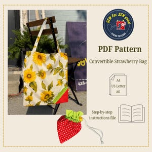 May include: A tote bag with a sunflower pattern, a red and white polka-dot strawberry bag, and a PDF pattern graphic. The tote bag has a white background with yellow sunflowers and green leaves. The strawberry bag has a green top and a white drawstring.